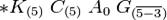 \ast K_{(5)}\;
 C_{(5)}\; A_{0}\; G_{(\overline{5-3})}